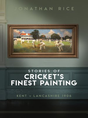 cover image of The Stories of Cricket's Finest Painting